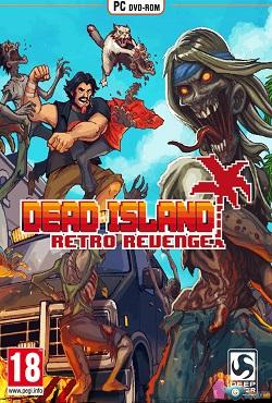 Dead Island: Retro Revenge скачать торрент