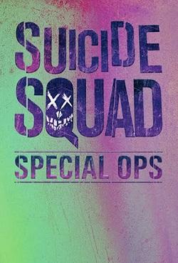 Отряд самоубийц / Suicide Squad: Special Ops скачать торрент