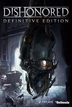 Dishonored Definitive Edition скачать торрент