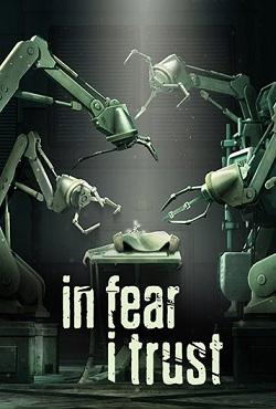 In Fear I Trust Episodes 1-4 скачать торрент