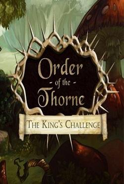 The Order of the Thorne - The King's Challenge скачать торрент