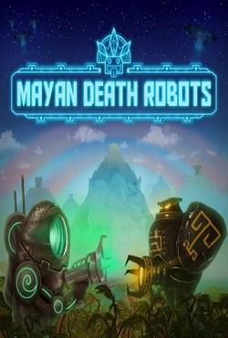 Mayan Death Robots скачать торрент