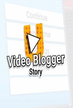 Video blogger Story скачать торрент