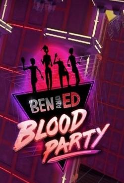 Ben and Ed Blood Party скачать торрент