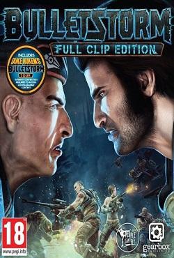 Bulletstorm Full Clip Edition скачать торрент