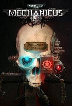 Warhammer 40000 Mechanicus скачать торрент