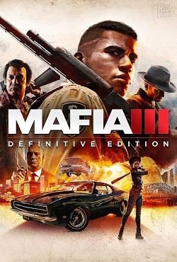 Mafia 3 Definitive Edition скачать торрент