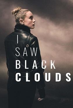 I Saw Black Clouds скачать торрент