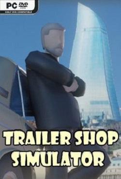 Trailer Shop Simulator скачать торрент