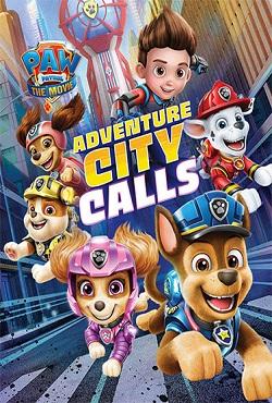 PAW Patrol The Movie Adventure City Calls скачать торрент